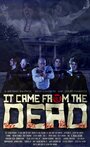 It Came from the Dead (2013) трейлер фильма в хорошем качестве 1080p