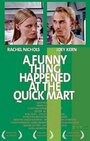 A Funny Thing Happened at the Quick Mart (2004) трейлер фильма в хорошем качестве 1080p