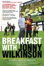 Смотреть «Breakfast with Jonny Wilkinson» онлайн фильм в хорошем качестве
