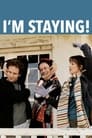 Смотреть «Я остаюсь!» онлайн фильм в хорошем качестве