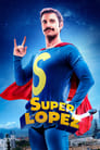 Смотреть «Суперлопес» онлайн фильм в хорошем качестве
