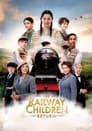 Смотреть «Дети железной дороги возвращаются» онлайн фильм в хорошем качестве