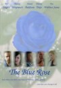 Смотреть «Синяя роза» онлайн фильм в хорошем качестве