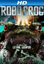 Крокодил-робот (2013) трейлер фильма в хорошем качестве 1080p