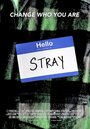 Stray (2015) трейлер фильма в хорошем качестве 1080p