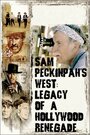 Смотреть «Дикий Запад Сэма Пекинпа: Наследие голливудского бунтаря» онлайн фильм в хорошем качестве
