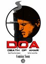 Смотреть «DOA: Death of Amar» онлайн фильм в хорошем качестве