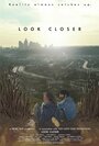 Look Closer (2013) скачать бесплатно в хорошем качестве без регистрации и смс 1080p