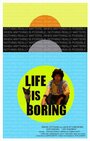 Life Is Boring (2016) трейлер фильма в хорошем качестве 1080p