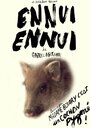 Смотреть «Ennui ennui» онлайн фильм в хорошем качестве