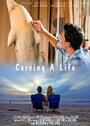Смотреть «Carving a Life» онлайн фильм в хорошем качестве