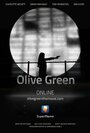 Олив Грин (2014) кадры фильма смотреть онлайн в хорошем качестве