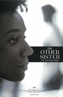 The Other Sister (2014) трейлер фильма в хорошем качестве 1080p