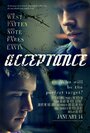 Acceptance (2011) трейлер фильма в хорошем качестве 1080p