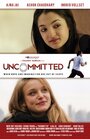 Смотреть «Uncommitted» онлайн фильм в хорошем качестве