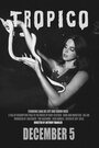 Смотреть «Тропико» онлайн фильм в хорошем качестве