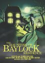 The Haunting of Baylock Residence (2014) трейлер фильма в хорошем качестве 1080p