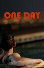 Смотреть «One Day» онлайн фильм в хорошем качестве