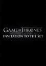 Смотреть «Игра престолов: Сезон 2 – Приглашение на съемочную площадку» онлайн фильм в хорошем качестве