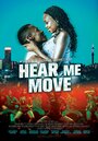 Hear Me Move (2015) скачать бесплатно в хорошем качестве без регистрации и смс 1080p