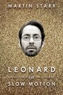 Леонард в замедленном движении (2014) кадры фильма смотреть онлайн в хорошем качестве