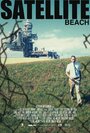 Satellite Beach (2014) трейлер фильма в хорошем качестве 1080p