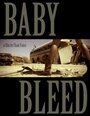 Смотреть «Baby Bleed» онлайн фильм в хорошем качестве