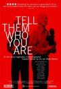 Смотреть «Скажи им, кто ты есть» онлайн фильм в хорошем качестве