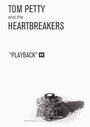 Смотреть «Tom Petty and the Heartbreakers: Playback» онлайн фильм в хорошем качестве