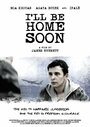 I'll Be Home Soon (2014) трейлер фильма в хорошем качестве 1080p