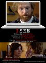 I See (2014) трейлер фильма в хорошем качестве 1080p