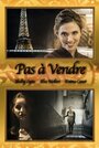 Смотреть «Pas à Vendre» онлайн фильм в хорошем качестве