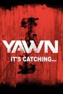 YAWN - It's Catching... (2014) трейлер фильма в хорошем качестве 1080p