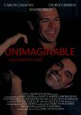 Unimaginable (2015) кадры фильма смотреть онлайн в хорошем качестве