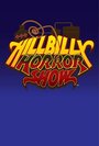 Hillbilly Horror Show (2014) трейлер фильма в хорошем качестве 1080p