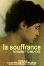 Смотреть «La Souffrance» онлайн фильм в хорошем качестве
