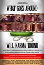 What Goes Around Will Karma Round (2014) трейлер фильма в хорошем качестве 1080p