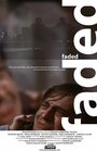 Faded (2004) кадры фильма смотреть онлайн в хорошем качестве