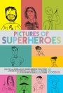 Смотреть «Pictures of Superheroes» онлайн фильм в хорошем качестве