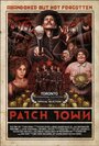 Смотреть «Patch Town» онлайн фильм в хорошем качестве