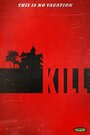 Kill (2011) трейлер фильма в хорошем качестве 1080p