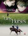 Смотреть «Von Mädchen und Pferden» онлайн фильм в хорошем качестве