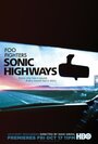 Sonic Highways (2014) трейлер фильма в хорошем качестве 1080p