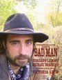 Смотреть «Bad Man» онлайн фильм в хорошем качестве