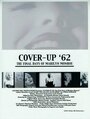 Смотреть «Cover-Up '62» онлайн фильм в хорошем качестве
