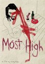 Смотреть «Most High» онлайн фильм в хорошем качестве