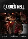 Смотреть «The Garden Bell» онлайн фильм в хорошем качестве