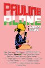 Pauline Alone (2014) кадры фильма смотреть онлайн в хорошем качестве