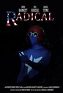 Radical (2016) трейлер фильма в хорошем качестве 1080p