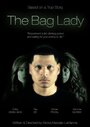 Смотреть «The Bag Lady» онлайн фильм в хорошем качестве